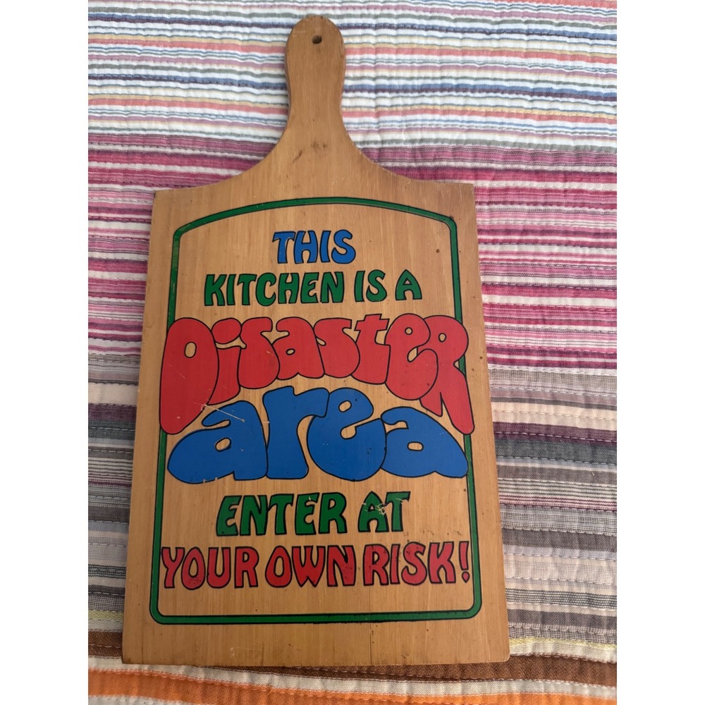 Vtg Wood Kitchen Disaster Area Sign Retro Decorative Cutting Board Plaque